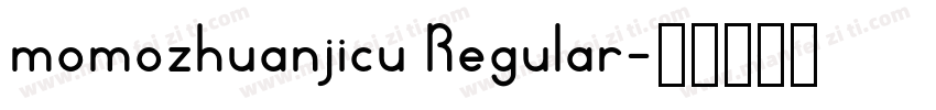 momozhuanjicu Regular字体转换